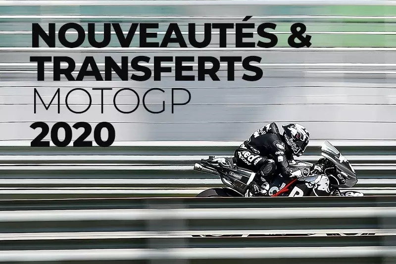 Transferts Moto GP pour 2020