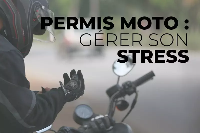Gérer son stress à l’examen du permis moto