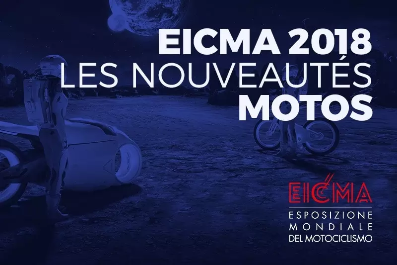 EICMA 2018 : le top 15 des nouveautés motos 2019