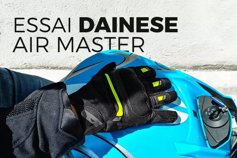 Essai des gants moto Dainese Air Master