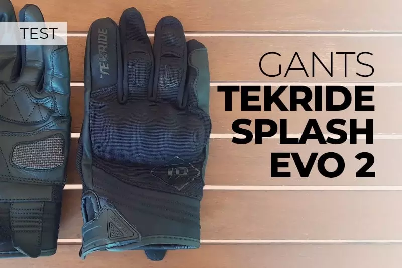 Essai des gants moto été Tekride Splash Evo 2